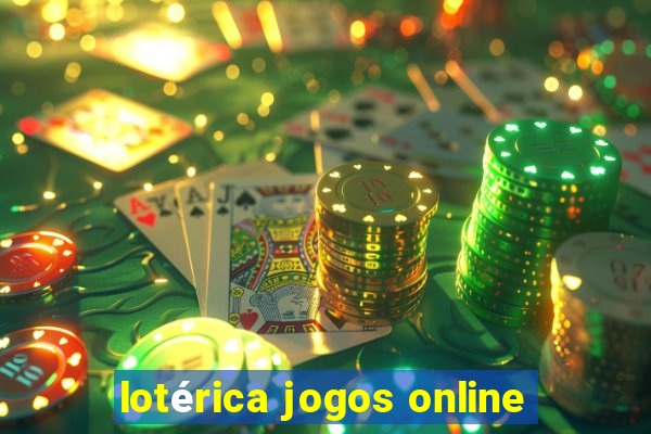 lotérica jogos online