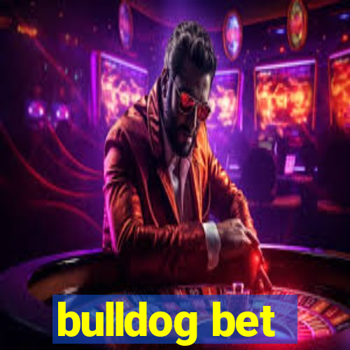 bulldog bet