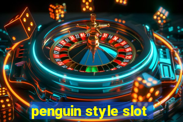 penguin style slot