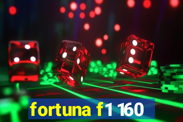 fortuna f1 160