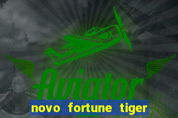 novo fortune tiger 2 demo