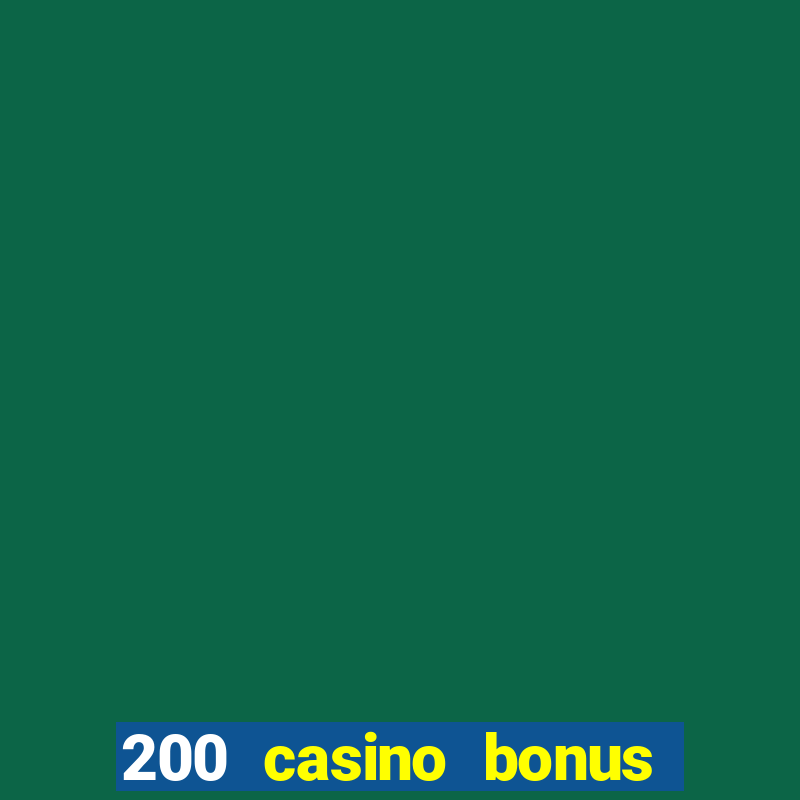 200 casino bonus mit 10 euro einzahlung