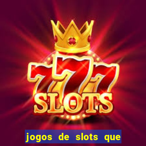 jogos de slots que pagam no cadastro