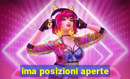 ima posizioni aperte