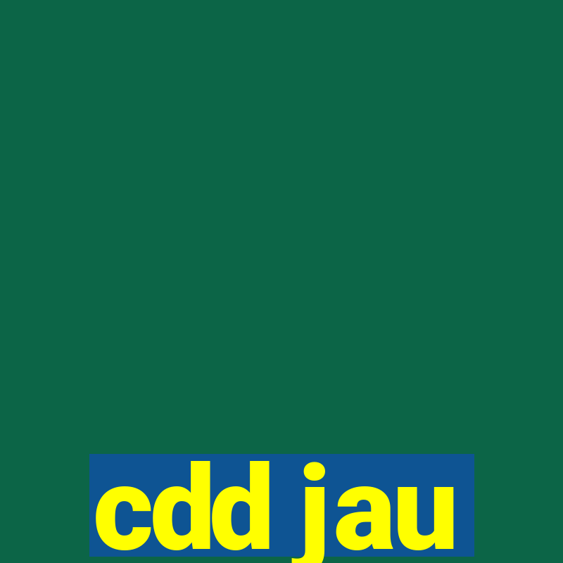 cdd jau