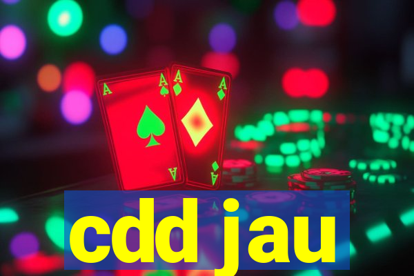 cdd jau