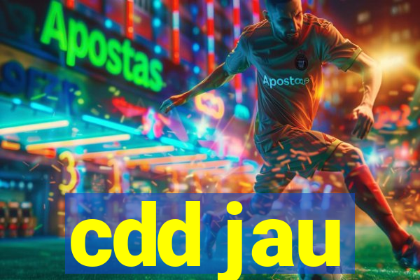 cdd jau