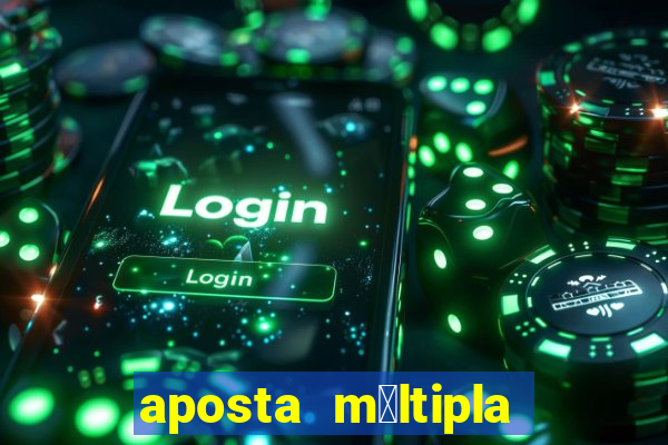 aposta m煤ltipla bet365 tem que acertar tudo