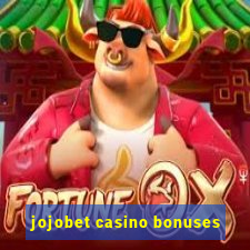 jojobet casino bonuses