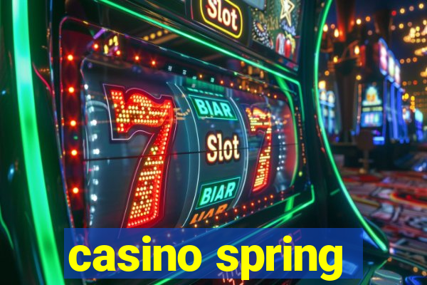 casino spring