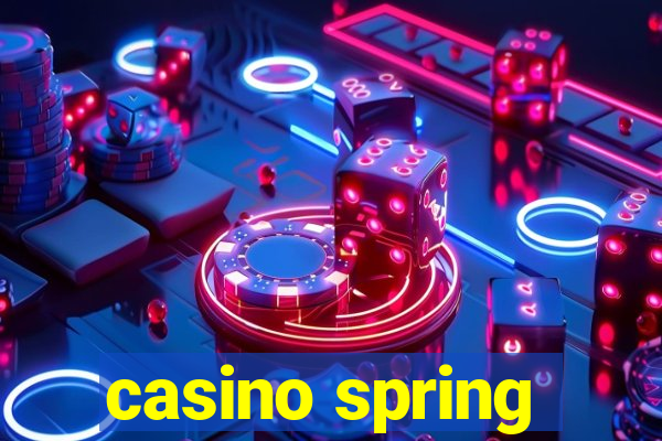 casino spring