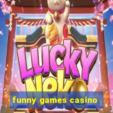 funny games casino