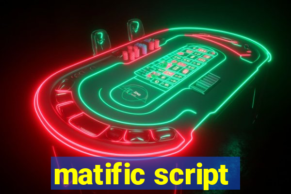 matific script