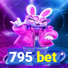 795 bet