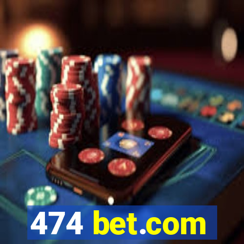 474 bet.com