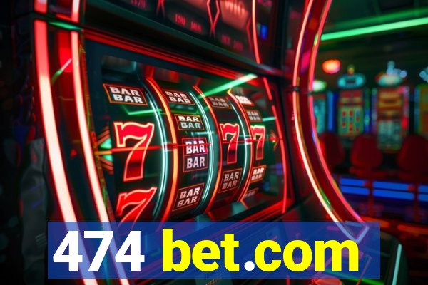 474 bet.com