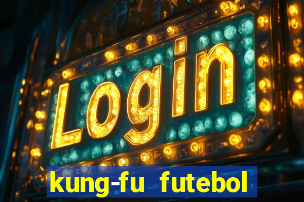 kung-fu futebol clube download