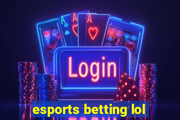 esports betting lol