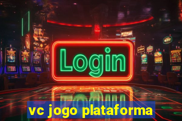 vc jogo plataforma