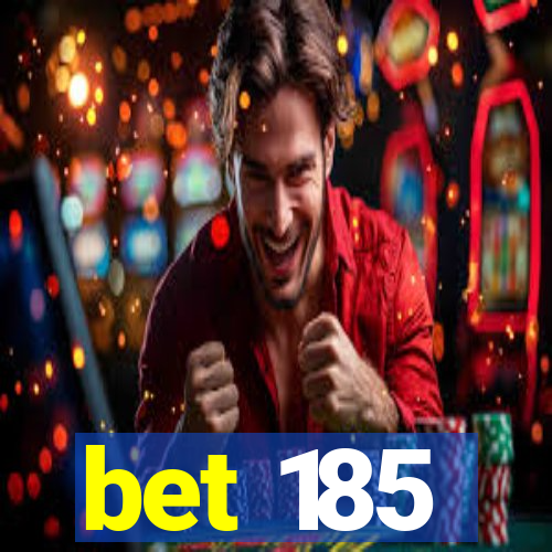 bet 185