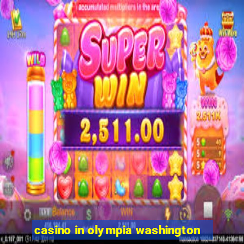 casino in olympia washington