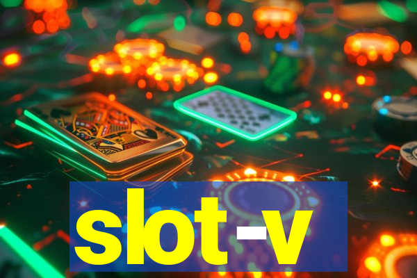 slot-v