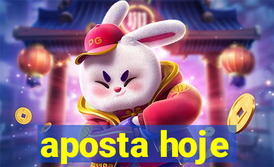 aposta hoje