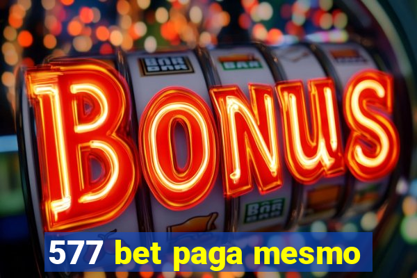 577 bet paga mesmo