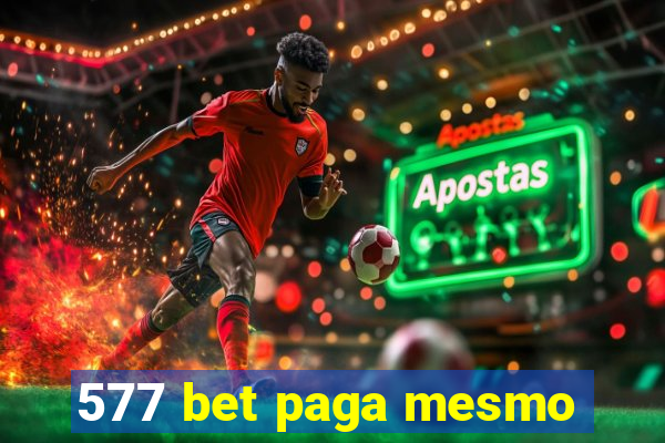 577 bet paga mesmo