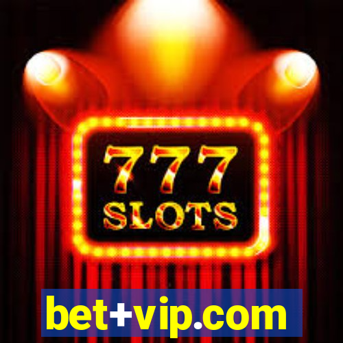 bet+vip.com