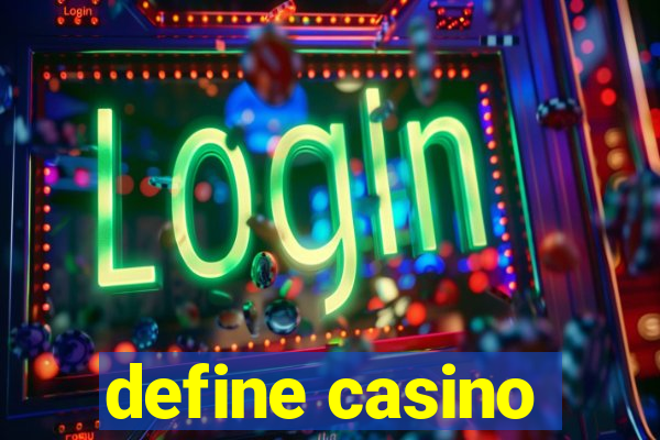 define casino