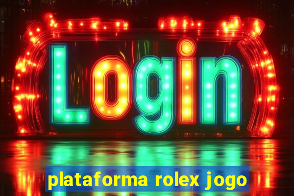 plataforma rolex jogo