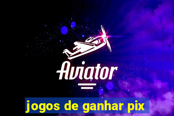 jogos de ganhar pix