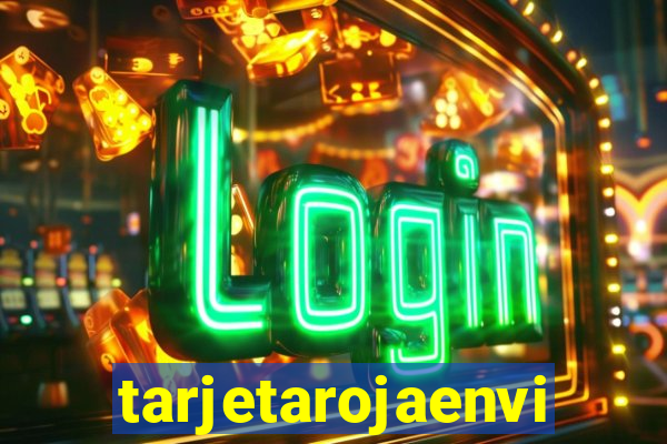 tarjetarojaenvivo