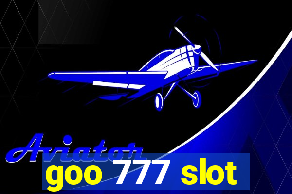 goo 777 slot