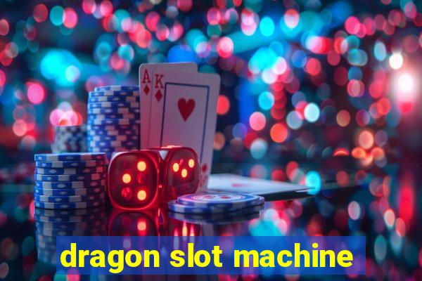 dragon slot machine