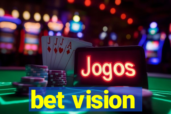 bet vision