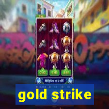 gold strike