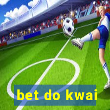 bet do kwai