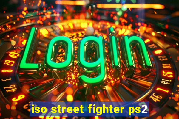 iso street fighter ps2