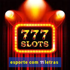 esporte com 11 letras