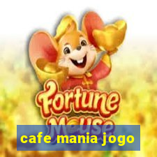 cafe mania jogo