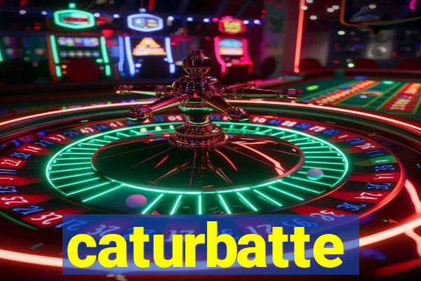 caturbatte