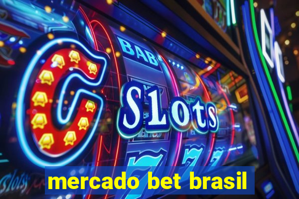 mercado bet brasil