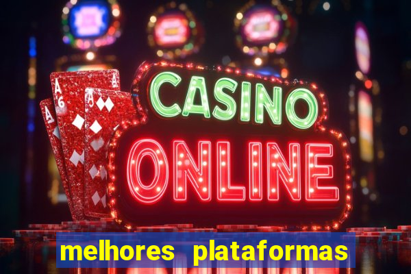 melhores plataformas de slot