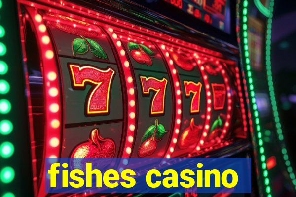 fishes casino