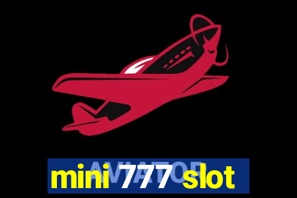 mini 777 slot