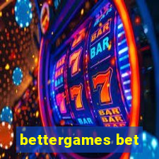 bettergames bet