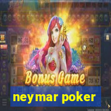 neymar poker