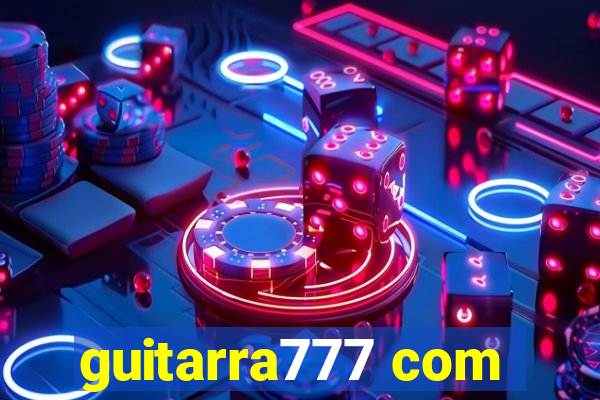 guitarra777 com